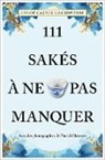 Chloé Cazaux Grandpierre, Patrick Herreyre - 111 sakés à ne pas manquer
