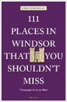 Jonjo Maudsley, James Riley, James Riley, James Riley - 111 Places in Windsor That You Shouldn't Miss