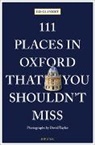 Ed Glinert, David Taylor, David Taylor, David Taylor - 111 Places in Oxford That You Shouldn't Miss