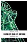 Erwin Kohl - Mörder in der Grube