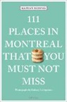 Bethany Livingstone, Kaitlyn McInnis, Bethany Livingstone, Bethany Livingstone - 111 Places in Montreal That You Must Not Miss