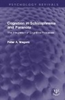 Peter A. Magaro, Magaro Peter A. - Cognition in Schizophrenia and Paranoia