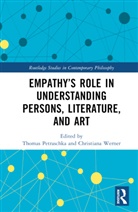 Thomas (University of Regensburg Petraschka, Thomas Petraschka, Christiana Werner - Empathys Role in Understanding Persons, Literature, and Art