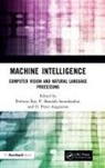 Pethuru (Ibm Pvt.ltd. Raj, Peter Augustine, Pethuru Raj, Raj Pethuru, P Beaulah Soundarabai - Machine Intelligence