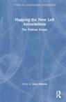 Alan Johnson, Alan (Britain Israel Communications and R Johnson, Alan Johnson - Mapping the New Left Antisemitism