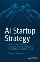 Adhiguna Mahendra - AI Startup Strategy