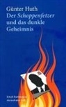 Günter Huth - Der Schoppenfetzer und das dunkle Geheimnis