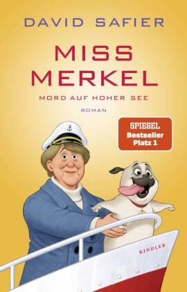 David Safier - Miss Merkel: Mord auf hoher See - Der neue Fall der Ex-Kanzlerin