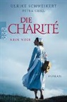 Petra Grill, Ulrike Schweikert - Die Charité: Neue Wege