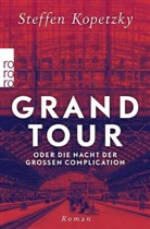 Steffen Kopetzky - Grand Tour oder die Nacht der Großen Complication