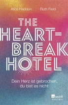 Ruth Field, Alice Haddon - The Heartbreak Hotel