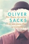 Oliver Sacks - Der Mann, der seine Frau mit einem Hut verwechselte