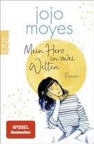 Jojo Moyes - Mein Herz in zwei Welten