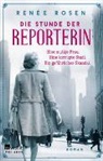 Renée Rosen - Die Stunde der Reporterin