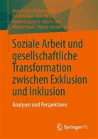 Boris Friele, Mehmet Kart, David Kergel, David Kergel u a, Jens Rieger, Bärbel Schomers... - Soziale Arbeit und gesellschaftliche Transformation zwischen Exklusion und Inklusion