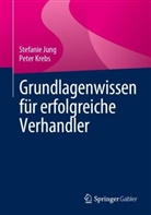 Jung, Stefanie Jung, Peter Krebs - Grundlagenwissen für erfolgreiche Verhandler