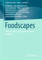 Ana de Marcos Fernández, Julia Deborah Fischer, Liliana Dumitrache, Julia Deborah Fischer, Volker Hochschild, Olaf Kühne... - Foodscapes