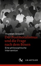 Streubel, Thorsten Streubel - Der Postmoralismus und die Frage nach dem Bösen