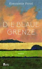 Konstantin Ferstl - Die blaue Grenze
