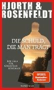 Michael Hjorth, Hans Rosenfeldt - Die Schuld, die man trägt - Ein Fall für Sebastian Bergman