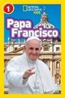Barbara Kramer - Papa Francisco Pope Francis National Geographic Kids Readers, Nivel 1