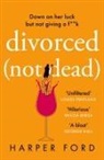 Harper Ford, Harper James - Divorced Not Dead