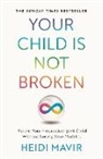 Heidi Mavir - Your Child is Not Broken