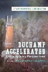 Julian Jason Haladyn, Julian Jason Haladyn, Haladyn Julian Jason - Duchamp Accelerated