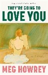 Meg Howrey - They're Going to Love You