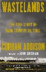 Corban Addison, John Grisham - Wastelands