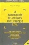 José Garberí Llobregat - La acumulación de acciones en el proceso civil