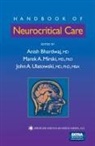 Anish Bhardwaj, Marek A Mirski, Marek A. Mirski, John A Ulatowski, John A. Ulatowski - Handbook of Neurocritical Care