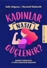 Marshall Goldsmith, Sally Helgesen - Kadinlar Nasil Güclenir
