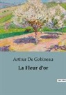 Arthur de Gobineau - La Fleur d'or