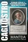 Manteia - CAGLIOSTRO - The Fabulous "Double Life" of the Adventurer Giuseppe Balsamo and the "Divine" Cagliostro