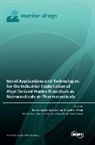 Novel Applications and Technologies for the Industrial Exploitation of Algal Derived Marine Bioactives as Nutraceuticals or Pharmaceuticals