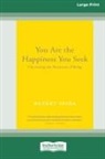 Rupert Spira - You Are the Happiness You Seek