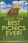 Amber Richards - Host the Best Picnics Ever! Create Memorable Moments Outdoors