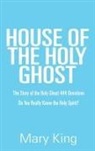 Mary King - House of the Holy Ghost