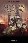 D. R. Heath - Alexander Salvador and the Fight for Freedom
