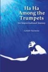 Latifah Taormina, Tbd - Ha Ha Among the Trumpets An Improvisational Journey