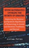 Anthea Peries - Divine Mathematics