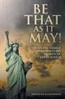 Roberta Maclise McDonald - Be That as It May!
