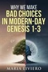 Maria Liviero - Why We Make Bad Choices in Modern-Day Genesis 1-3