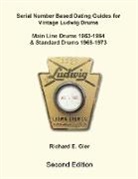 Richard E Gier - Serial Number Based Dating Guides for Vintage Ludwig Drums