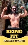 Raheeb Wajith - BEING FIT