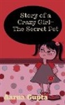 Aarna Gupta - Story of a Crazy Girl- The Secret Pet