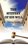 Precious Nyondo - THE MYSTERY OF HIS WILL