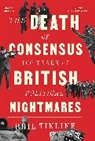 Gregory Elias Antill, Phil Tinline - The Death of Consensus