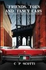 C. P. Scotti - Friends, Foes, And Fancy Cars